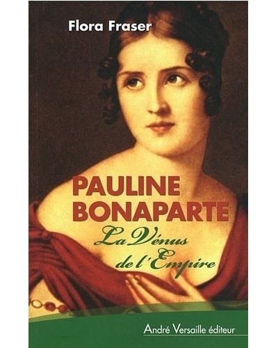 Pauline Bonaparte La Vénus de l'Empire