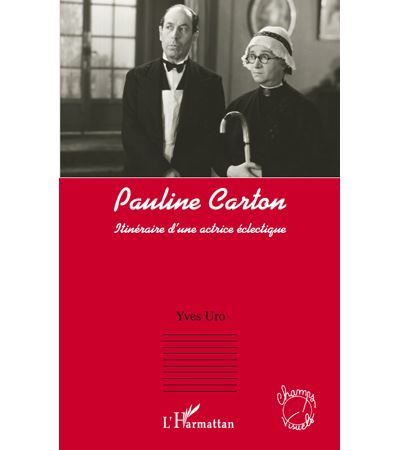 Pauline Carton Itinéraire d'une actrice éclectique