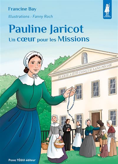 Pauline Jaricot Un coeur pour les Missions