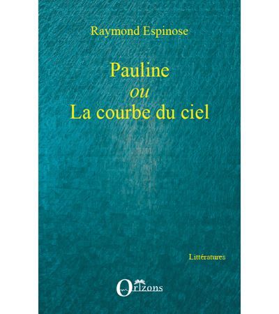 Pauline Ou la courbe du ciel