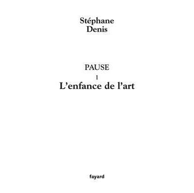 Pause I L'enfance de l'art