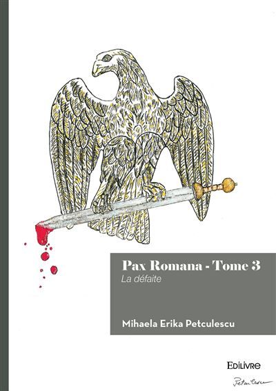 Pax Romana - Tome 3 La défaite
