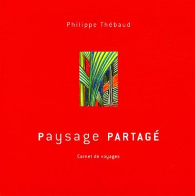 Paysage partagé Carnet de voyages.