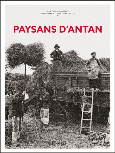 Paysans d'antan - Nouvelle édition
