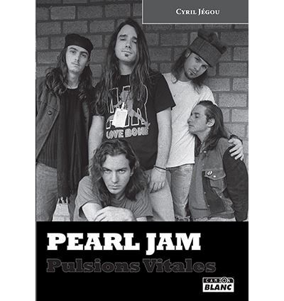 Pearl Jam pulsions vitales