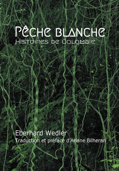 Pêche blanche Histoires de Colombie