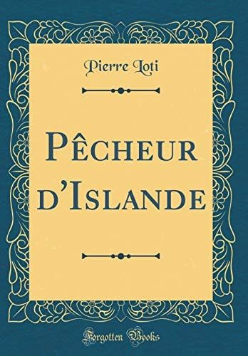 Pècheur d'Islande (Classic Reprint)