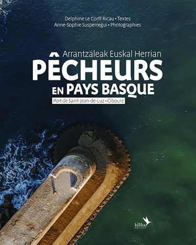 Pêcheurs en Pays basque Port de Saint-Jean-de-Luz – Ciboure