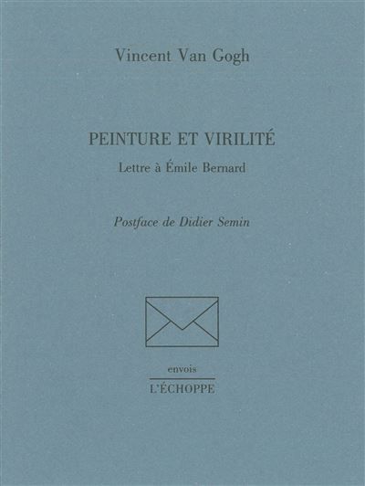 Peinture et Virilite Lettre a Emile Bernard