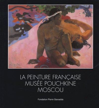 Peinture Française  / Expo 2005 - Relie Musee Pouchkine Moscou