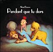 Pendant que tu dors