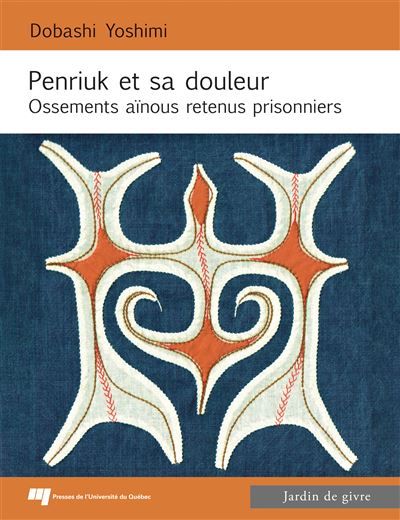 Penriuk et sa douleur Ossements aïnous retenus prisonniers