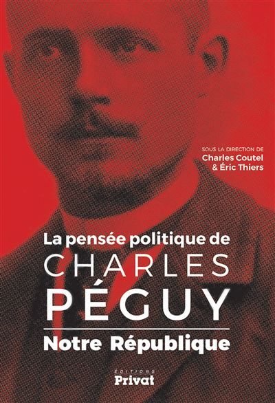 Pensee politique de charles peguy - notre republique