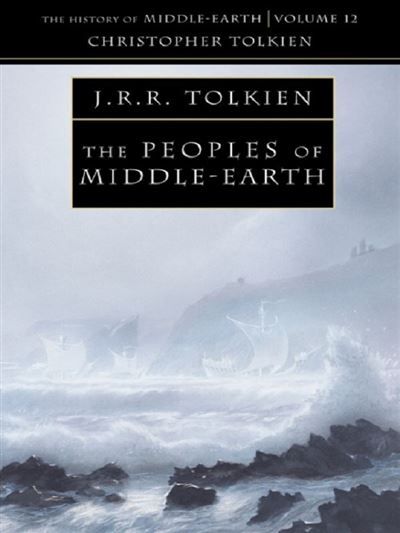 Peoples of the middle-earth - J.R.R. (John Ronald Reuel) Tolkien