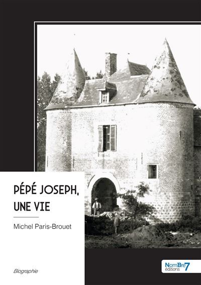 Pépé Joseph, une vie