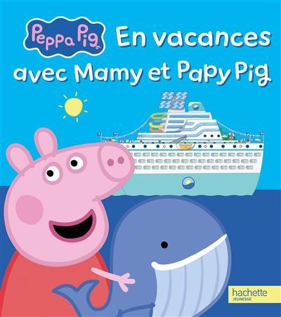 Peppa Pig - En vacances avec Mamy et Papy Pig Album d'histoire