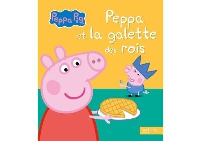 Peppa Pig - Peppa et la galette des rois