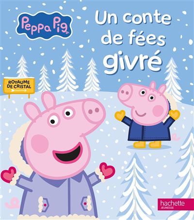 Peppa Pig - Un conte de fées givré Album d'histoire