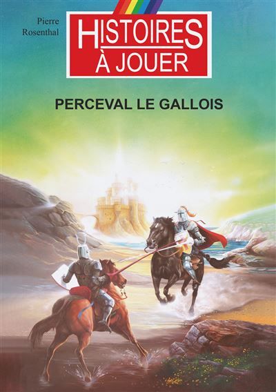 Perceval le gallois Les grands mythes de l'Histoire