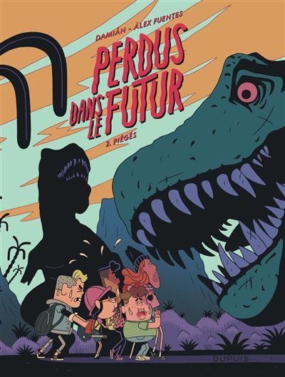 Perdus dans le futur - Tome 2 - Piégés
