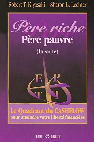 Couverture de Père riche, père pauvre le quadrant du cashflow pour atteindre votre liberté financière par Robert T…
