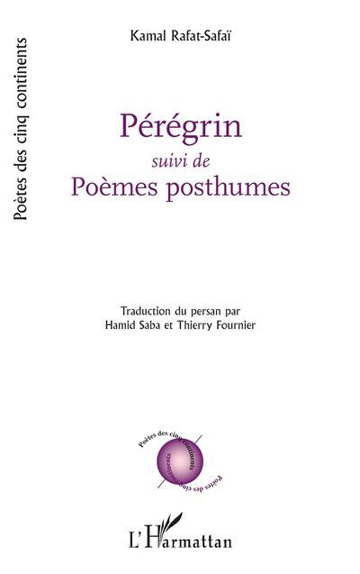 Pérégrin Suivi de Poèmes posthumes