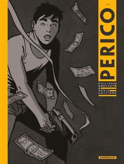 Perico - Tome 1 - Philippe Berthet
