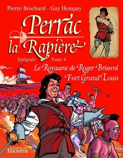 Perrac La Rapière Intégrale tome 4 - Pierre Brochard