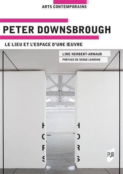 Peter Downsbrough Le lieu et l'espace d'une oeuvre
