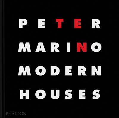 Peter Marino : 10 Modern houses Ten modern houses