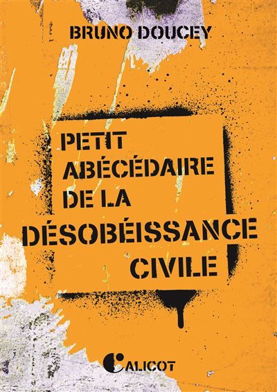 Petit Abécédaire de la désobéissance civile