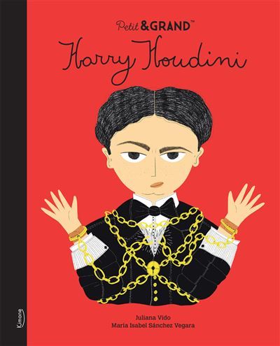 Petit & Grand - Harry Houdini