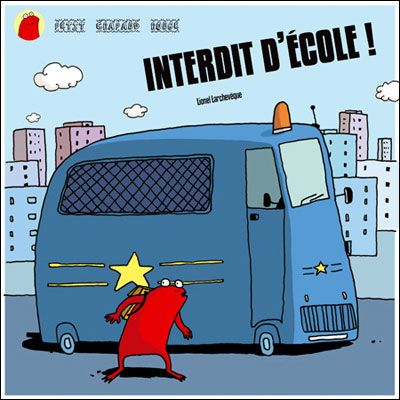 Petit crapaud rouge T. 1 - Interdit d'école !