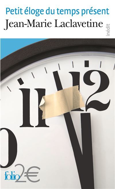 Petit éloge du temps présent