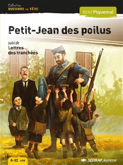 Petit-jean des poilus - roman Suivi de : lettres des tranchées