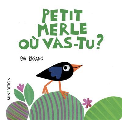 Petit Merle où vas-tu ? - Eva Rasano