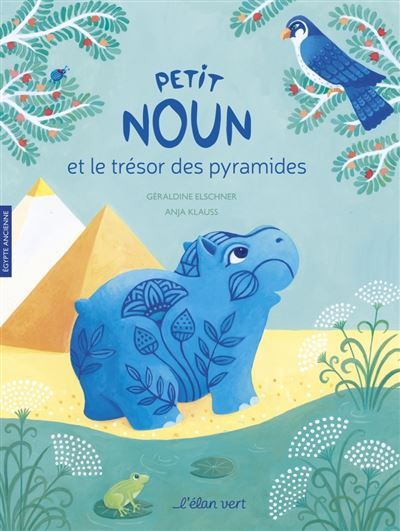 Petit Noun et le trésor des pyramides - Égypte ancienne