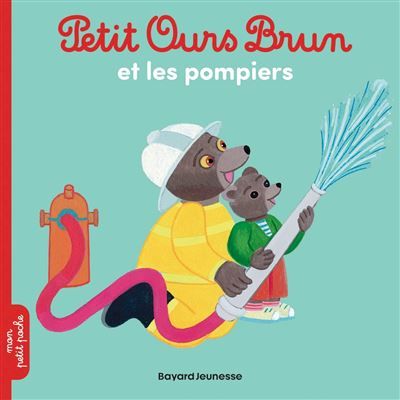 Petit Ours Brun et les pompiers - Dès 2 ans