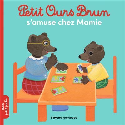 Petit Ours Brun s'amuse chez Mamie - Dès 2 ans - Danièle Bour