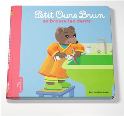 Petit Ours Brun se brosse les dents - Dès 2 ans - Danièle Bour