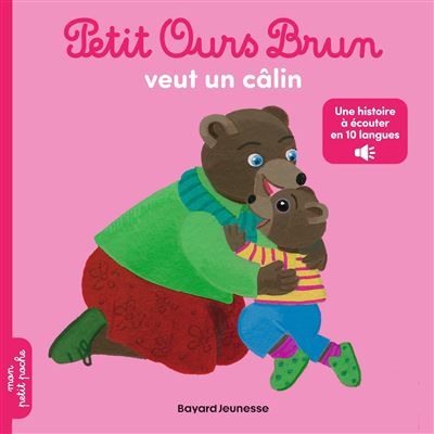 Petit Ours Brun veut un câlin - Audios multilingue - Dès 2 ans Avec une version audio à choisir parmi 10 langues - Danièle Bour