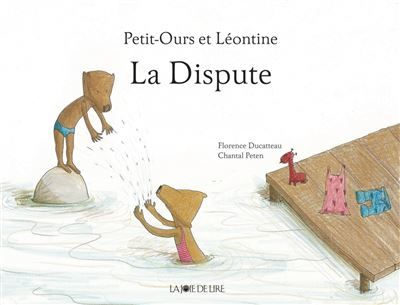 Petit-ours et leontine : la dispute La dispute