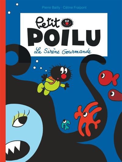 Petit Poilu - Tome 1 - La Sirène Gourmande