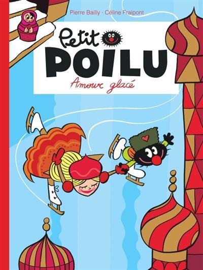 Petit Poilu - Tome 10 - Amour glacé - Pierre Bailly