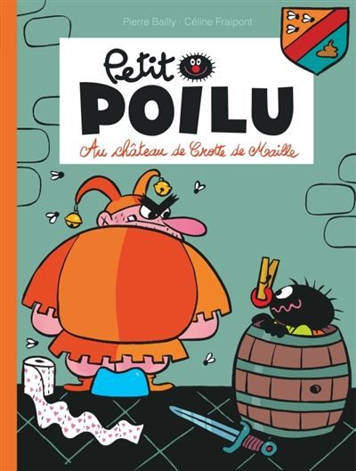 Petit Poilu - Tome 13 - Au château de Crotte de Maille - Pierre Bailly