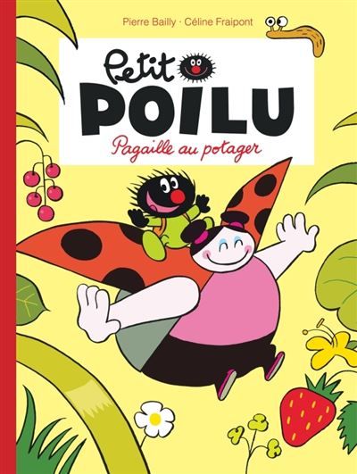 Petit Poilu - Tome 3 - Pagaille au potager - Pierre Bailly