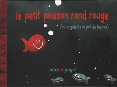 Petit poisson rond rouge (Le) (HC) (sans galette ni pot de beurre)