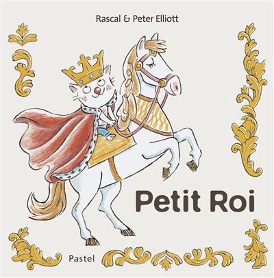 Petit Roi Les aventures de Grand Chien et Petit Chat - Peter Elliott