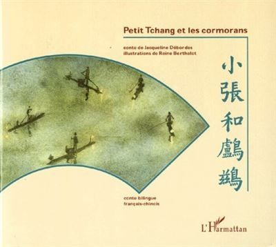 Petit Tchang et les cormorans À partir de 6 ans