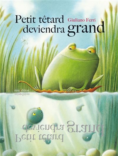 Petit tetard deviendra grand